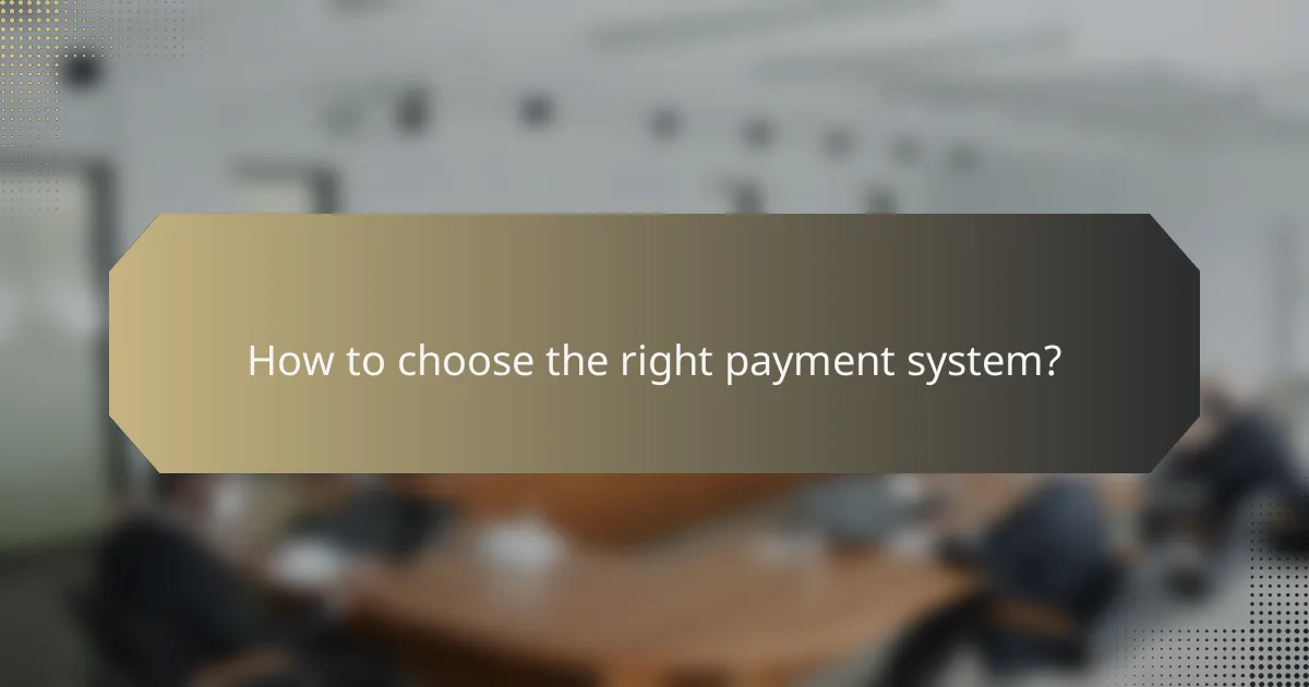 How to choose the right payment system?