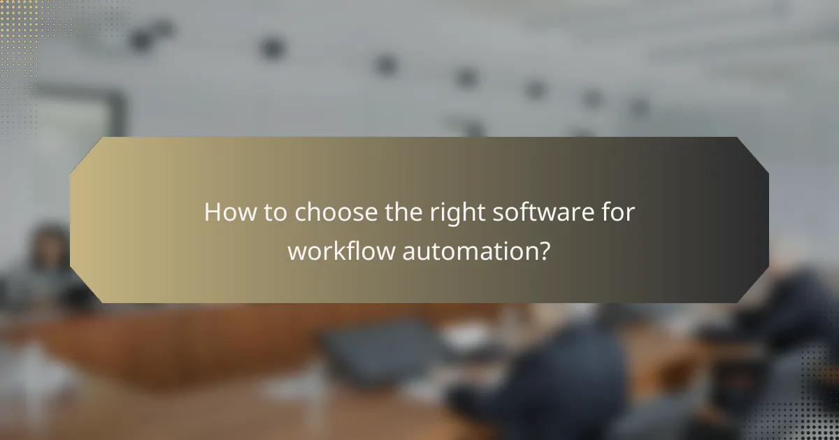 How to choose the right software for workflow automation?