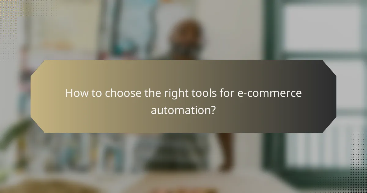 How to choose the right tools for e-commerce automation?