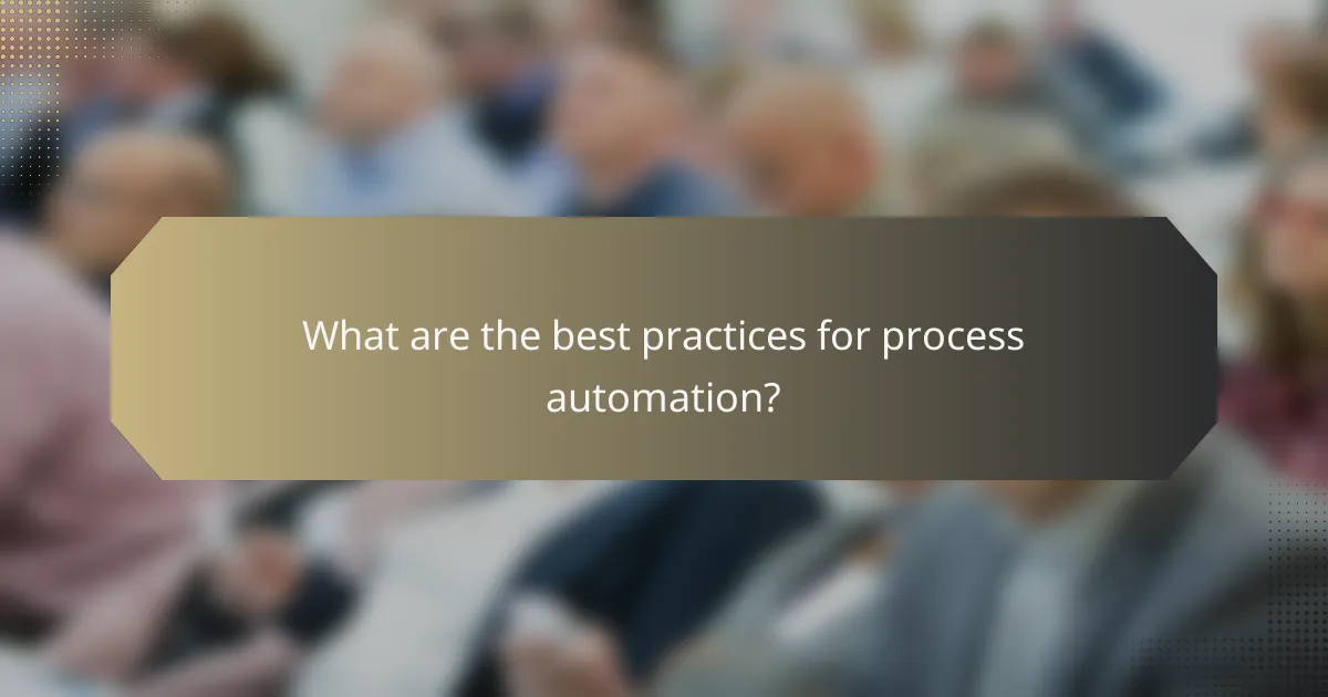 What are the best practices for process automation?