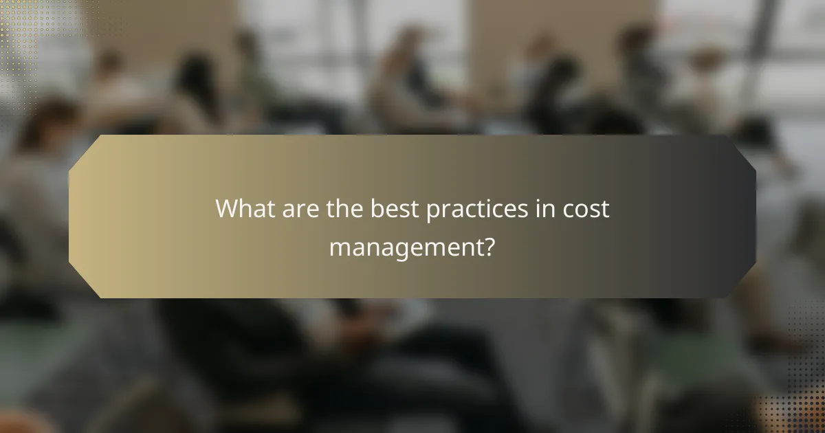 What are the best practices in cost management?
